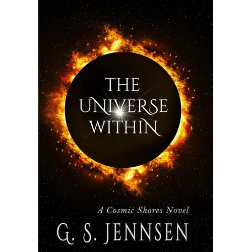 The Universe Within: A Cosmic Shores Novel - Hardcover
