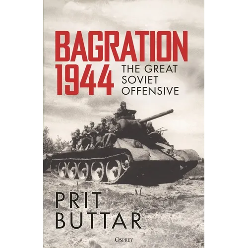 Bagration 1944: The Great Soviet Offensive - Hardcover