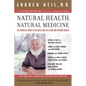 Natural Health, Natural Medicine: The Complete Guide to Wellness and Self-Care for Optimum Health - Paperback