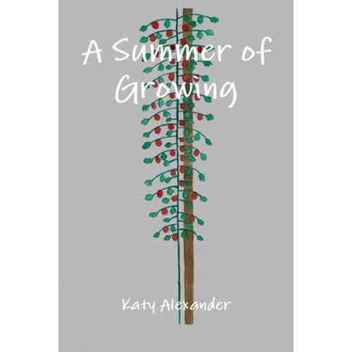 A Summer of Growing - Paperback