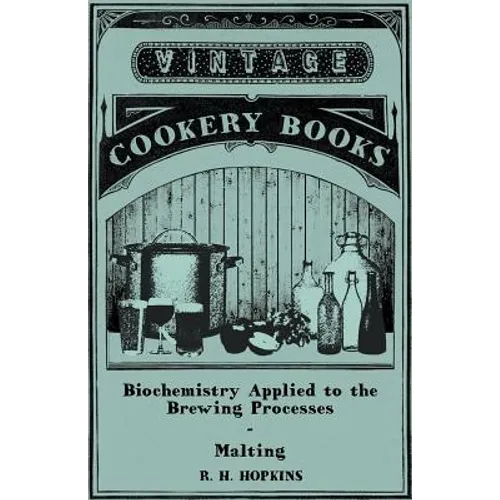 Biochemistry Applied to the Brewing Processes - Malting - Paperback