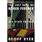 The Last Days of Roger Federer: And Other Endings - Paperback