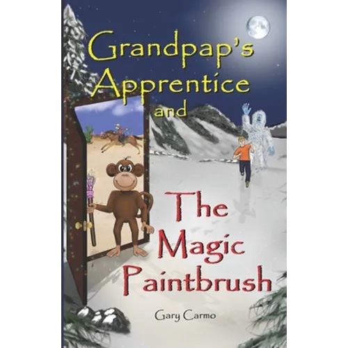 Grandpap's Apprentice and The Magic Paintbrush: A Children's Fantasy Adventure Chapter Book - Paperback