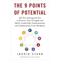 The 9 Points of Potential: The New Enneagram Test to Discover Your Strengths and Master Leadership, Communication, and Collaboration in the Workplace - Paperback