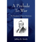 A Prelude To War: The Presidency of James Buchanan - Paperback