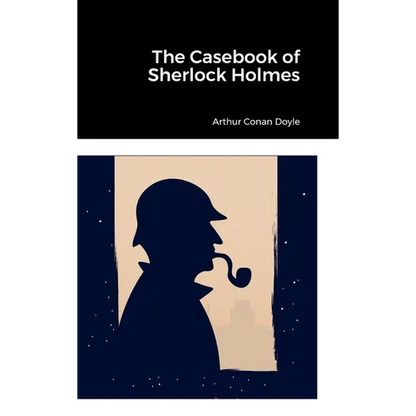 The Casebook of Sherlock Holmes - Hardcover
