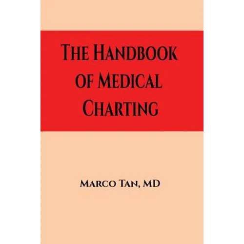The Handbook of Medical Charting - Paperback