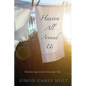 Heaven All Around Us: Discovering God in Everyday Life - Paperback