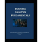 Business Analysis Fundamentals - Paperback