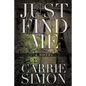 Just Find Me (A Novel) - Paperback