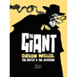 The Giant: Orson Welles, the Artist and the Shadow - Hardcover