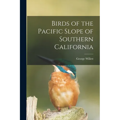 Birds of the Pacific Slope of Southern California - Paperback