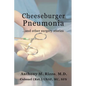 Cheeseburger Pneumonia...: ...And Other Surgery Stories - Paperback
