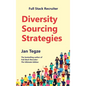 Full Stack Recruiter: Diversity Sourcing Strategies - Hardcover