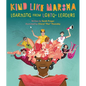 Kind Like Marsha: Learning from LGBTQ+ Leaders - Hardcover