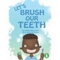 Let's Brush Our Teeth - Paperback