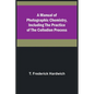 A Manual of Photographic Chemistry, Including the Practice of the Collodion Process - Paperback
