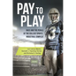 Pay to Play: Race and the Perils of the College Sports Industrial Complex - Hardcover