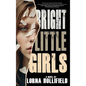 Bright Little Girls - Hardcover