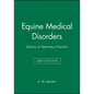 Equine Medical Disorders: Library of Veterinary Practice - Paperback