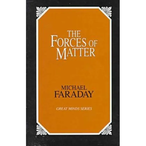 The Forces of Matter - Paperback
