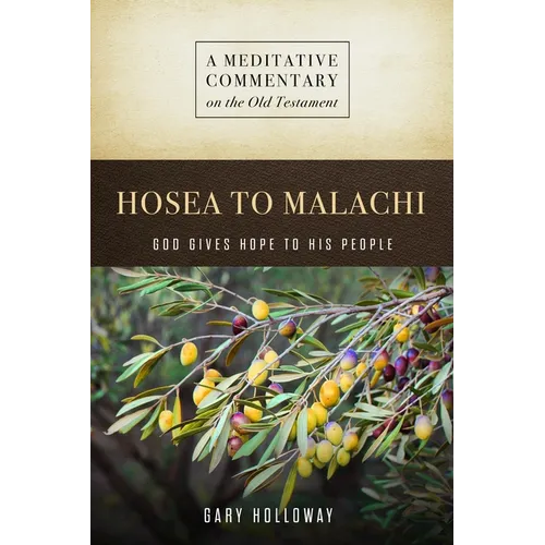 MC: Hosea to Malachi: God Gives Hope to His People - Paperback