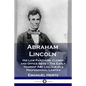 Abraham Lincoln: His Law Partners, Clerks and Office Boys - The Early Years of Abe Lincoln as a Professional Lawyer - Paperback