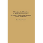 Managing Collaboration in Public Administration: The Promise of Alliance among Governance, Citizens, and Businesses - Hardcover