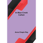 In Blue Creek Cañon - Paperback