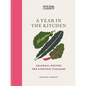 House & Garden a Year in the Kitchen: Seasonal Recipes for Everyday Pleasure - Hardcover