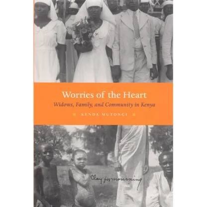 Worries of the Heart: Widows, Family, and Community in Kenya - Paperback