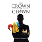 The Crown or the Clown - Paperback