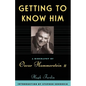 Getting to Know Him: A Biography of Oscar Hammerstein II - Paperback