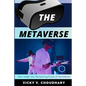 The Metaverse: Gain Insight Into The Exciting Future of the Internet - Paperback