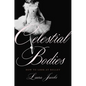 Celestial Bodies: How to Look at Ballet - Hardcover