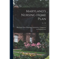 Maryland's Nursing Home Plan; No. 103 - Paperback