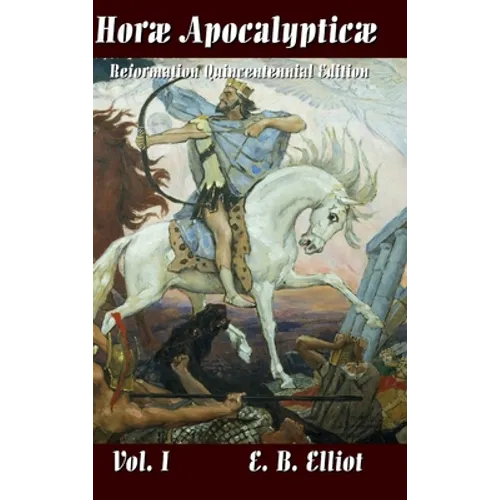 Horae Apocalypticae Vol. 1 - Hardcover