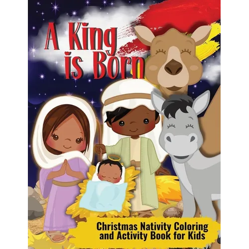 Christmas Nativity Coloring and Activity Book for Kids: A king is Born for African American Kids - Paperback