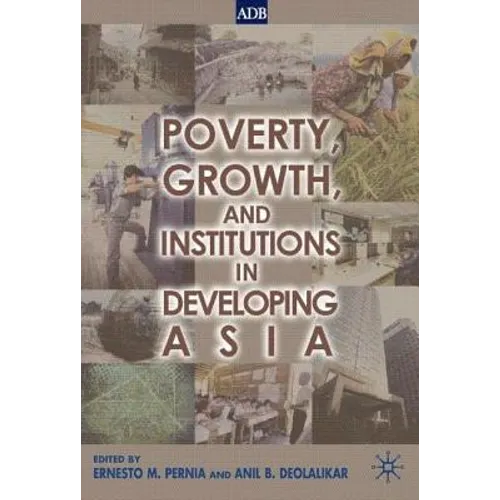 Poverty, Growth, and Institutions in Developing Asia - Hardcover