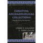 Curating Archaeological Collections: From the Field to the Repository - Paperback