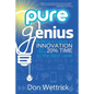 Pure Genius: Building a Culture of Innovation and Taking 20% Time to the Next Level - Paperback