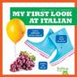 My First Look at Italian - Library Binding