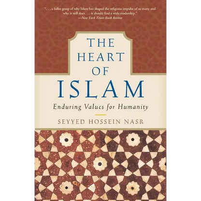 The Heart of Islam: Enduring Values for Humanity - Paperback
