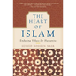 The Heart of Islam: Enduring Values for Humanity - Paperback