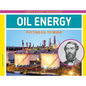 Oil Energy: Putting Oil to Work: Putting Oil to Work - Library Binding