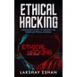 Ethical Hacking: A Beginners Guide To Learning The World Of Ethical Hacking - Paperback