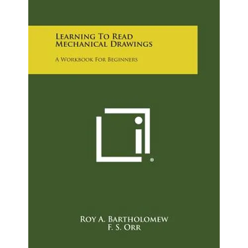 Learning to Read Mechanical Drawings: A Workbook for Beginners - Paperback