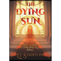 The Dying Sun - Hardcover