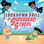 Lockdown Drill at Superhero School: Calmly prepare for a Lockdown Drill with Superhero Skills - Paperback
