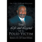 The Life and Legend of a Polio Victim: Memoirs of Dr. Cliff Edward Williams - Paperback